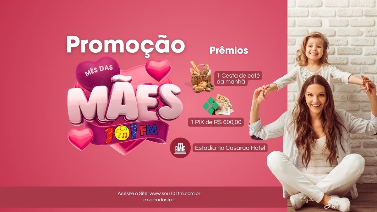 Mês das Mães 101 FM